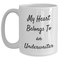 Load image into Gallery viewer, Funny Underwriter Gift, My Heart Belongs To An Underwriter, White Coffee Mug for Underwriter Lovers, Gifts from Friends to Underwriter, Unique Father&#39;s Day Unique Gifts - Main
