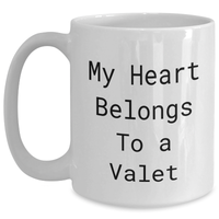Load image into Gallery viewer, Funny Valet Gifts from Men to Friends - &#39;My Heart Belongs To A Valet&#39; White Coffee Mug for Father&#39;s Day Unique Gifts - Main
