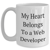 Load image into Gallery viewer, Funny Web Developer Gifts - My Heart Belongs To A Web Developer White Coffee Mug, Gifts from Friends for Men, Unique Father&#39;s Day Unique Gifts - Main
