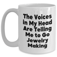 Load image into Gallery viewer, Jewelry Making Inspiration Funny Quote White Coffee Mug Gifts from Men for Jewelry Making Friends, Unique Father&#39;s Day Unique Gifts - Main
