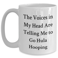 Load image into Gallery viewer, Hula Hooping Funny Mugs Gifts from Dad to Hula Hooping Men - The Voices In My Head Are Telling Me To Go Hula Hooping, White Coffee Mug, Father&#39;s Day Unique Gifts for Hula Hooping Enthusiasts - Main
