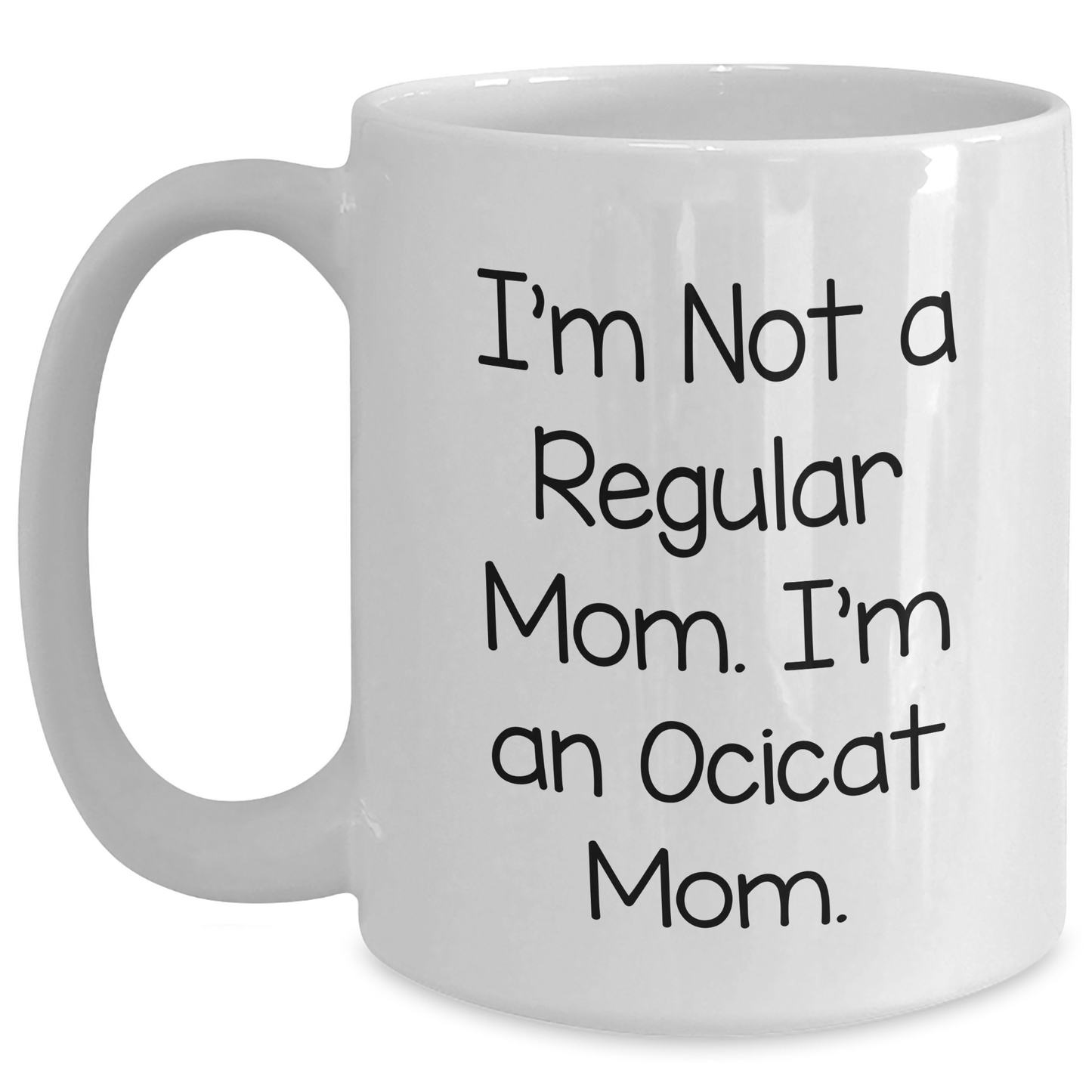 Ocicat Mom Funny Mugs Gifts for Women from Friends, Unique White Coffee Mug for Mother's Day - Main