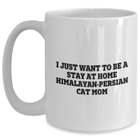Load image into Gallery viewer, Himalayan-Persian Cat Mom, Funny Quote Coffee Mug Gifts from Mom to Dad for Father's Day, 11oz or 15oz White Ceramic - Main
