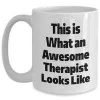 Load image into Gallery viewer, Awesome Therapist Inspirational Quote Funny Gifts for Dad This Is What An Awesome Therapist Looks Like White Coffee Mug Gifts from Husband to Therapist on Father&#39;s Day - Main
