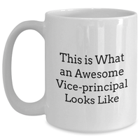 Load image into Gallery viewer, This Is What An Awesome Vice-principal Looks Like Funny White Coffee Mug - Vice-principal Appreciation Gifts for Father&#39;s Day Unique Gifts from Students to Assistant Principals - Main
