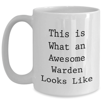 Load image into Gallery viewer, Funny Warden Mug | Warden Gifts for Father&#39;s Day | This Is What An Awesome Warden Looks Like - Main
