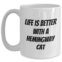 Load image into Gallery viewer, Hemingway Cat Funny Quote Gifts from Friends for Him, Life Is Better White Coffee Mug, Perfect Father&#39;s Day Unique Mugs for Cat Lovers - Main
