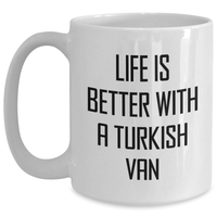 Load image into Gallery viewer, Funny Turkish Van Cat Lover Gifts from Family to Men&#39;s Dad on Father&#39;s Day - White Coffee Mug, Life Is Better With A Turkish Van - Main
