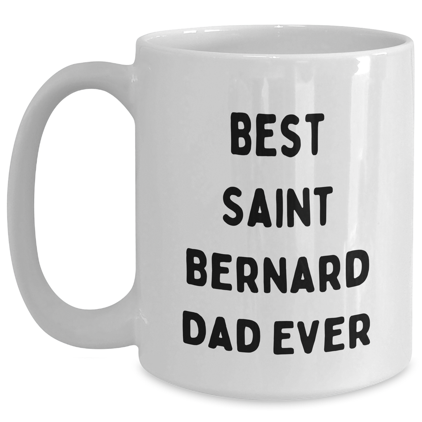 Funny Saint Bernard Dog Dad Gifts from Friends - Best Saint Bernard Dad Ever White Coffee Mug for Men, Unique Father's Day Unique Gifts for Saint Bernard Dog Lovers - Main
