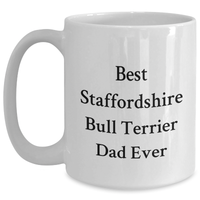 Load image into Gallery viewer, Funny Staffordshire Bull Terrier Dog Dad Ever White Coffee Mugs Gifts from Family for Father&#39;s Day, Best Staffordshire Bull Terrier Dad Ever Quote, 11oz or 15oz Ceramic Mug - Main
