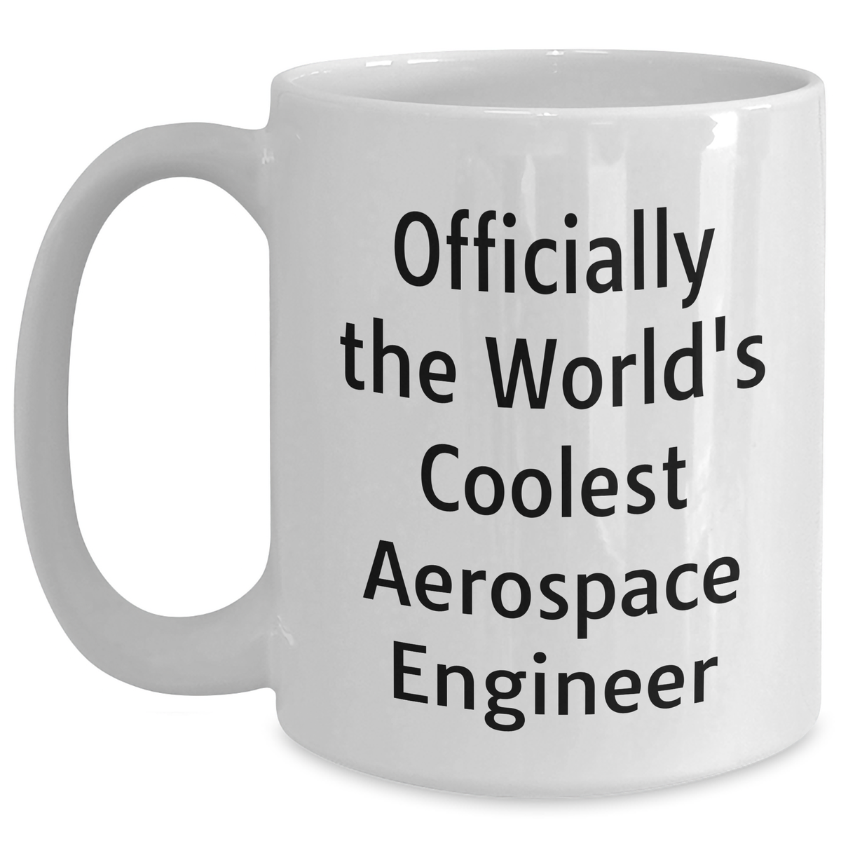 Funny Gifts for Aerospace Engineer Mom - Officially The World's Coolest Aerospace Engineer White Coffee Mug, Gifts from Family, Unique Mother's Day Unique Gifts - Main