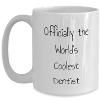 Load image into Gallery viewer, Funny Dentist Gifts for Him, Officially The World's Coolest Dentist White Coffee Mug, 11oz or 15oz Capacity, Ceramic, Microwave, Dishwasher Safe Gifts from Friends, Coworkers, Family for Father's Day - Main

