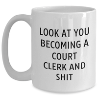 Load image into Gallery viewer, Court Clerk Humor Funny White Coffee Mug Gifts from Friends to Court Clerk on Father's Day - Main
