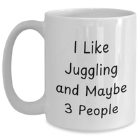 Load image into Gallery viewer, Funny Juggling Gifts for Mom - Juggling Enthusiast&#39;s Delight, White Coffee Mug, Gifts from Friends, Unique Mother&#39;s Day Unique Gifts - Main
