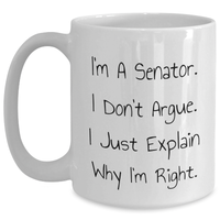 Load image into Gallery viewer, Senator Funny Quote White Coffee Mug Gifts for Mother's Day from Friends - Main

