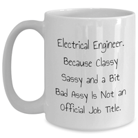 Load image into Gallery viewer, Electrical Engineer Gifts from Mom - &#39;Classy Sassy And A Bit Fearlessy&#39; Quote on White Coffee Mug for Her - Unique Mother&#39;s Day Unique Gift - Main
