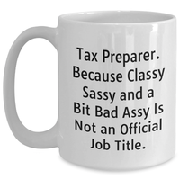Load image into Gallery viewer, Tax Preparer Gifts, Funny Quote White Coffee Mug, Gifts from Friends for Tax Preparer Graduation Unique Gifts - Main
