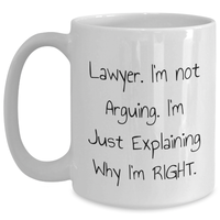 Load image into Gallery viewer, Funny Lawyer Gifts from Friends for Graduation - I&#39;m Not Arguing, I&#39;m Just Explaining White Coffee Mug - Main
