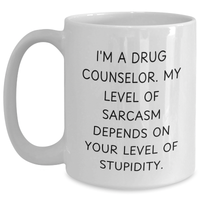 Load image into Gallery viewer, Funny Sarcasm Drug Counselor Gifts, I&#39;m A Drug Counselor, White Coffee Mug for Mom&#39;s Day from Friends, &#39;Drug Counselor&#39; Quote - Main
