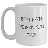 Load image into Gallery viewer, Funny Veterinarian Gifts, Best Effin' Veterinarian Ever White Coffee Mug, Perfect for Father's Day Unique Gifts from Men to Veterinarian Friends - Main
