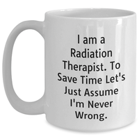 Load image into Gallery viewer, Funny Radiation Therapist Gifts, White Coffee Mug for Men, Gifts from Friends for Radiation Therapist, Unique Father&#39;s Day Unique Gifts - Main
