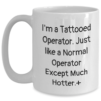 Load image into Gallery viewer, Funny Operator Gifts, White Coffee Mug for Mother&#39;s Day from Men, Unique Operator Appreciation Gift for Her - Main
