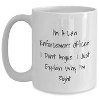 Load image into Gallery viewer, Law Enforcement Officer Humor Unique Gifts from Family for Graduation Day Funny White Coffee Mug - Main
