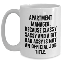 Load image into Gallery viewer, Funny Apartment Manager Gifts, White Coffee Mug, &#39;Classy Sassy And A Bit Fearlessy&#39; Quote, Gifts from Friends for Apartment Manager Graduation, Unique Apartment Manager Appreciation - Main
