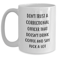 Load image into Gallery viewer, Funny Correctional Officer Gifts: White Coffee Mugs for Correctional Officer Graduation, Gifts from Friends, Gifts for Correctional Officers Men, White Ceramic Coffee Mugs with Coffee Lovers Quote - Main

