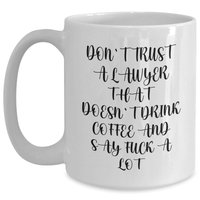 Load image into Gallery viewer, Funny Lawyer Gifts from Friends, Unique White Coffee Mugs for Men, Don&#39;t Trust a Lawyer Without Coffee, Quirky Graduation Gifts - Main
