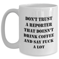 Load image into Gallery viewer, Funny Reporter Gifts for Him from Friends - &#39;Don&#39;t Trust...&#39; Coffee Mug for Graduation - Main
