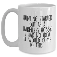 Load image into Gallery viewer, Hunting Humor Gifts from Friends for Mothers Day Unique Gifts, Funny White Coffee Mug - Main
