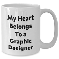 Load image into Gallery viewer, Funny Graphic Designer Gifts from Friends, Unique White Coffee Mugs for Her, My Heart Belongs To A Graphic Designer, Perfect Mother's Day Unique Gift - Additional
