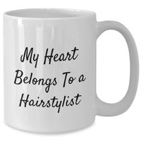 Load image into Gallery viewer, Hairstylist Gifts, Funny Quote Coffee Mugs, White Ceramic 11oz or 15oz, Gifts from Men, Gifts for Hairstylists, Fathers Day Unique Gifts - My Heart Belongs To A Hairstylist - Additional
