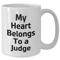 Load image into Gallery viewer, Funny Judge Gifts for Mom - My Heart Belongs To A Judge White Coffee Mug, Enamelware Inspirational Quote, 11oz or 15oz Capacity, Microwave and Dishwasher Safe - Additional
