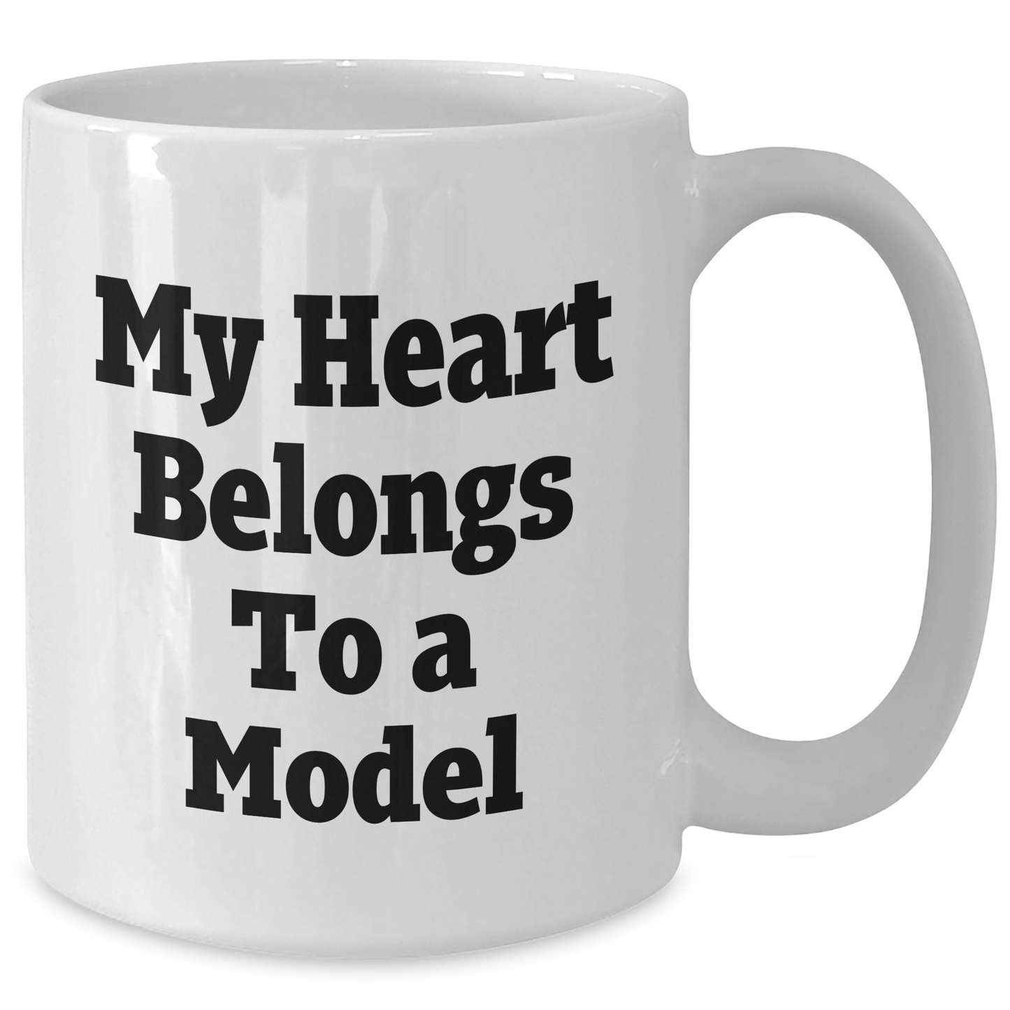 Funny Model Gifts from Friends - My Heart Belongs To A Model White Coffee Mug for Mother's Day - Additional