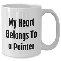 Load image into Gallery viewer, Painter Gifts - Funny White Coffee Mug &#39;My Heart Belongs To A Painter&#39; Gifts from Family for Father&#39;s Day - Additional
