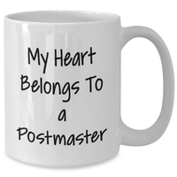 Load image into Gallery viewer, Postmaster Gifts from Men - My Heart Belongs To A Postmaster Funny Quote White Coffee Mug for Father&#39;s Day - Additional
