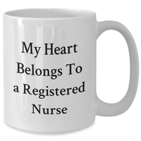 Load image into Gallery viewer, Funny Registered Nurse Gifts from Men for Father&#39;s Day, My Heart Belongs To A Registered Nurse White Coffee Mug, Unique and Inspirational Quote - Additional

