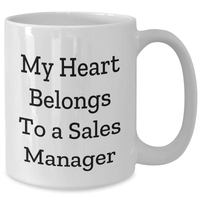 Load image into Gallery viewer, Funny Sales Manager Gifts - &#39;My Heart Belongs To A Sales Manager&#39; White Coffee Mug for Mom&#39;s Day - Additional
