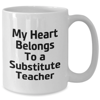Load image into Gallery viewer, Funny Substitute Teacher Quote White Coffee Mug, Gifts from Friends for Substitute Teacher, Unique Father&#39;s Day Unique Gifts - Additional
