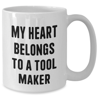 Load image into Gallery viewer, Funny Tool Maker Gifts, White Coffee Mug with &#39;My Heart Belongs To A Tool Maker&#39; Quote, Gifts from Family for Father&#39;s Day - Additional
