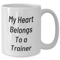 Load image into Gallery viewer, Funny Trainer Gifts from Friends - &#39;My Heart Belongs To A Trainer&#39; Quote on White Coffee Mug for Trainer&#39;s Father&#39;s Day - Additional
