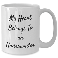 Load image into Gallery viewer, Funny Underwriter Gift, My Heart Belongs To An Underwriter, White Coffee Mug for Underwriter Lovers, Gifts from Friends to Underwriter, Unique Father&#39;s Day Unique Gifts - Additional
