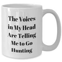 Load image into Gallery viewer, Funny Hunting Gifts for Men, &#39;The Voices In My Head Are Telling Me To Go Hunting&#39; White Coffee Mug, Perfect for Father&#39;s Day Unique Gifts from Family or Friends - Additional

