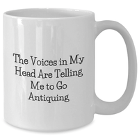 Load image into Gallery viewer, Funny Antiquing Gifts for Men from Friends, Unique White Coffee Mug with Quote &#39;The Voices In My Head Are Telling Me To Go Antiquing&#39; for Father&#39;s Day - Additional

