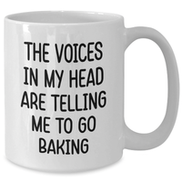 Load image into Gallery viewer, Funny Baking Quotes Gifts for Men Father&#39;s Day White Coffee Mug - &#39;The Voices In My Head Are Telling Me To Go Baking&#39; - Unique Gifts from Friends or Family - Additional
