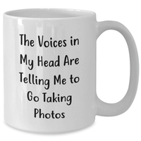 Load image into Gallery viewer, Funny White Coffee Mug, Taking Photos Gifts from Men to Friends, &#39;The Voices In My Head Are Telling Me To Go Taking Photos&#39; for Father&#39;s Day - Additional
