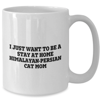 Load image into Gallery viewer, Himalayan-Persian Cat Mom, Funny Quote Coffee Mug Gifts from Mom to Dad for Father's Day, 11oz or 15oz White Ceramic - Additional
