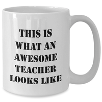 Load image into Gallery viewer, Inspirational Teacher Gifts for Father&#39;s Day | This Is What An Awesome Educator Looks Like | 11oz/15oz White Ceramic Microwave &amp; Dishwasher Safe Coffee Mug - Additional
